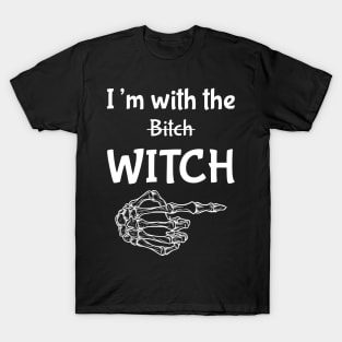 I am with the witch T-Shirt